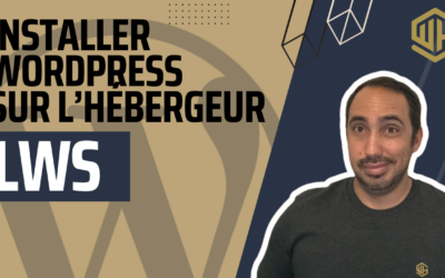 Comment Installer Votre Site WordPress Prêt à l’Emploi sur l’Hébergeur LWS